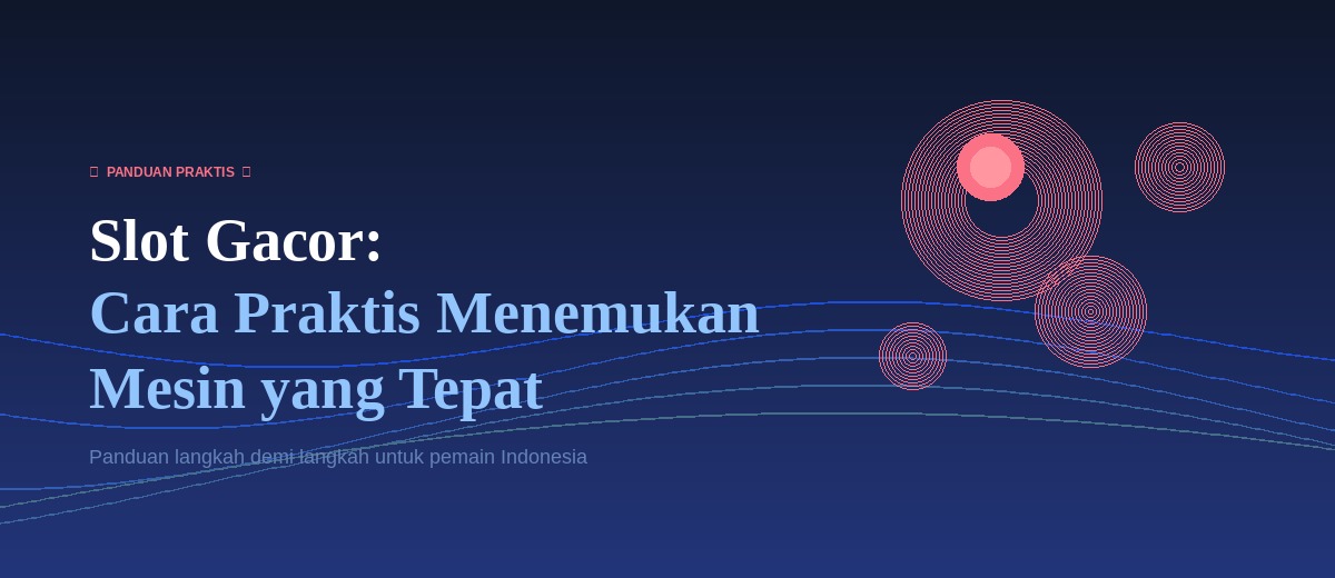Slot Gacor Panduan Praktis